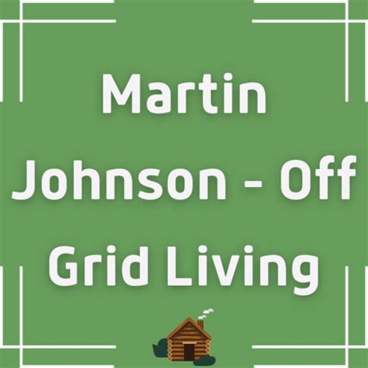 Martin Johnson - Off Grid Living video statistics